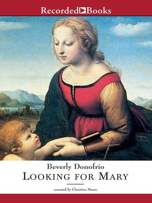 Title details for Looking for Mary by Beverly Donofrio - Wait list